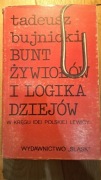 Bunt żywiołów; w kręgu idei polskiej lewicy, Tadeusz Bujnicki