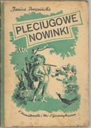 Pleciugowe nowinki - Janina Porazińska 1954