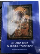 Z Matką Bożą w trzecim tysiącleciu - modlitewnik