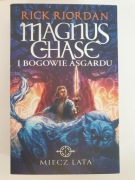 Miecz lata. Magnus Chase i bogowie Asgardu. Tom 1