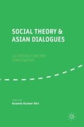 Social Theory and Asian Dialogues: Cultivating Pla
