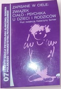 Zapisane w ciele:zwizek ciało-psychika u dzieci i rodziców