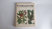 Z naszej przyrody – atlas roślin i minerałów | Príroda 1984