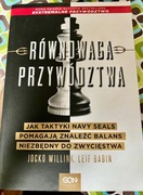 Równowaga przywództwa. Jak taktyki Navy Seals pomagają znaleźć balans