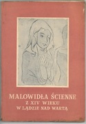 Malowidła ścienne z XIV wieku - Zofia Białłowicz-Krygierowa 1957