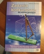 Zadania konkursowe dla uczniów gimnazjum. Janusz  Karkut