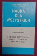 U źródeł hiszpańskiej prozy literackiej (XIV-XV wiek) Polska Akademia Nauk