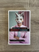 Wszyscy ludzie których znam są chorzy psychicznie