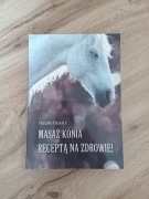 Masaż konia receptą na zdrowie! - P. Puchała Unikat
