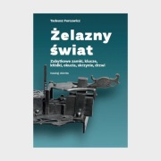 Żelazny świat Zabytkowe zamki Klucze Kłódki Okucia Skrzynie Drzwi