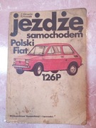 Książka jeżdżę samochodem Polski Fiat 126 P wydanie z 1976 roku