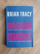 Maksimum osiągnięć | Brian Tracy