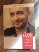 Blog Pisz Kreuj Zarabiaj Tomek Tomczyk