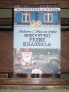MAŁGORZATA J. KURSA MALWINA I ELIZA NA TROPIE. WSZYSTKO PRZEZ KRASNALA