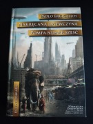 Paolo Bacigalupi - Nakręcana dziewczyna Pompa numer sześć