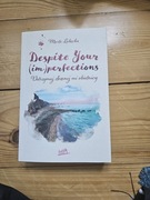Despite Your (im)perfections. Dotrzymaj złożonej mi obietnicy. Łabęcka 