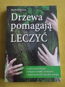 Drzewa pomagają leczyć Manfred Himmel