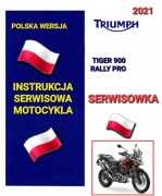 INSTRUKCJA SERWISOWA TRIUMPH TIGER 900 RALLY PRO 2021r SERWISOWKA j.POLSKI