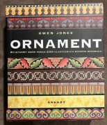 ORNAMENT. Przykłady rozmaitych stylów w sztuce zdobniczej i architekturze. 