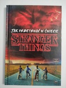 Jak przetrwać w świecie Stranger Things MJ Gilbert