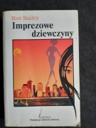 Imprezowe dziewczyny - Roz Bailey