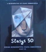 Stasys Eidrigevicius 50 Wystawa retrospektywna
