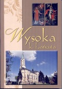 Wysoka k. Łańcuta. Studia, szkice i materiały z dziejów parafii i miejscowo