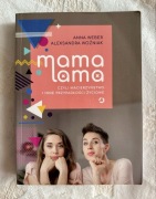 Mama lama Anna Weber macierzyństwo książka dla mam ciąża życie z dzieckiem