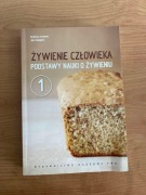 Żywienie człowieka. Podstawy nauki o żywieniu. Tom 1 