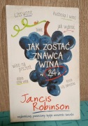 Jak zostać znawcą wina w 24 h Jancis Robinson