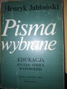 Pisma wybrane czasy walk wyzwoleńczych Henryk Jabłoński