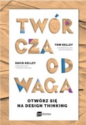 Twórcza odwaga. Tom Kelly David Kelly
