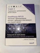 Kwalifikacja INF. 03 TWORZENIE I ADMIN. . . .  Część 2 Jolanta Pokorska