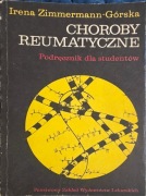 Choroby reumatyczne : podręcznik dla studentów Irena Zimmermann-Górska
