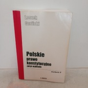 Polskie prawo konstytucyjne. Zarys wykładu. Garlicki