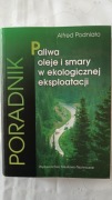 Paliwa, oleje i smary w ekologicznej eksploatacji. Wyd. Nauk. - Techn.
