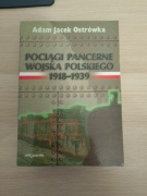 Pociągi pancerne Wojska Polskiego 1918-39 A.Ostrówka