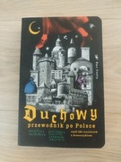 Duchowy przewodnik po Polsce. czyli 101 wycieczek z dreszczykiem