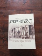 Czetwertyńscy Na wozie i pod wozem Albert Czetwertyński