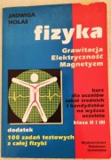 Książka Fizyka grawitacja elektryczność i magnetyzm Jadwiga Holas