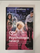 Psychologia relacji, czyli jak budować świadome związki, Mateusz Grzesiak