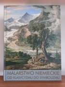 Malarstwo niemieckie od klasycyzmu do symbolizmu. Katalog MNW.