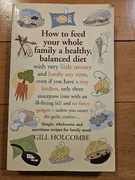 How to feed your whole family a healthy, balanced diet Gill Holcombe