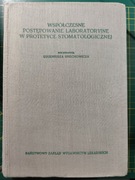 Współczesne Postępowanie Laboratoryjne w Protetyce Stomatologicznej 