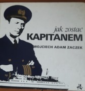 Jak zostać kapitanem W.A.Zaczek