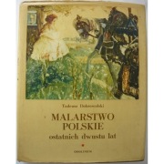 Malarstwo Polskie Ostatnich Dwustu Lat - Dobrowolski Tadeusz
