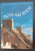 dom nad Aven Monika Handke