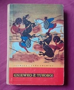 Jadwiga i Anna Chamiec. Gniewko z Turoboi. Wyd. I, 1965 r. Dedykacja. 