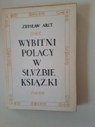 Wybitni Polacy w Służbie Książki  Zbysław Arct