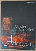 Aleister Crowley Atlantyda. Zaginiony kontynent